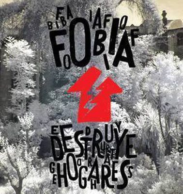 Fobia-Destruye-Hogares